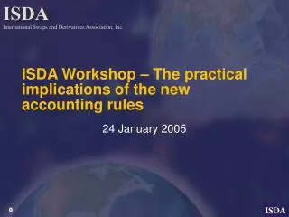 ISDA Workshop – The practical implications of the new accounting rules