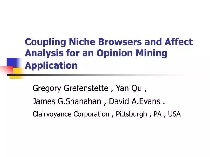 coupling niche browsers and affect analysis for an opinion mining application