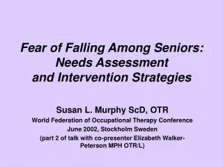 Fear of Falling Among Seniors: Needs Assessment and Intervention Strategies