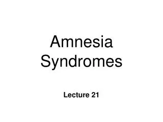 Amnesia Syndromes