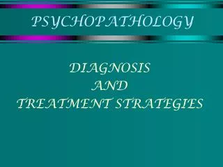 PSYCHOPATHOLOGY