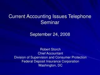 Current Accounting Issues Telephone Seminar September 24, 2008