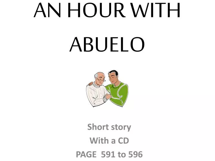 an hour with abuelo