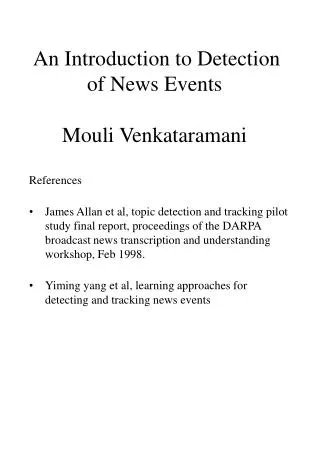 An Introduction to Detection of News Events Mouli Venkataramani