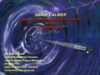 SMALL CALIBER Advanced Planning Briefing to Industry (APBI) 13 February 2002