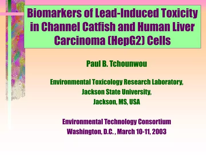 biomarkers of lead induced toxicity in channel catfish and human liver carcinoma hepg2 cells
