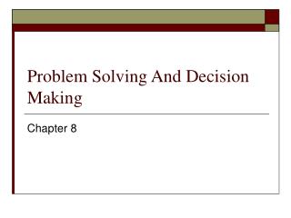 Problem Solving And Decision Making
