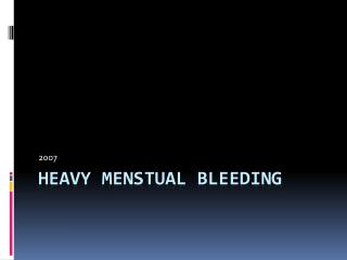 Heavy Menstual Bleeding