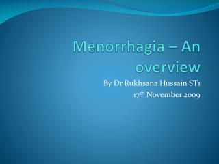 Menorrhagia – An overview