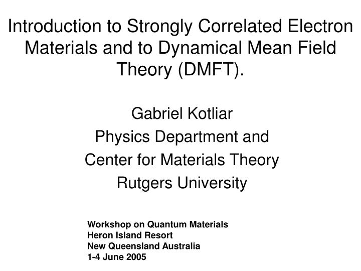 introduction to strongly correlated electron materials and to dynamical mean field theory dmft