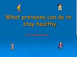 What preteens can do to stay healthy - slide 1