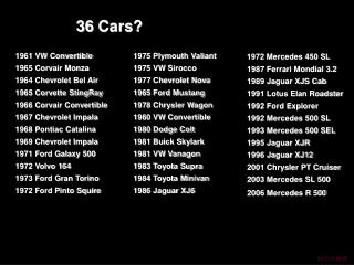 36 Cars?