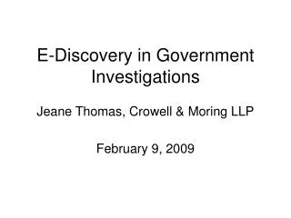 E-Discovery in Government Investigations
