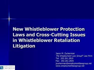 New Whistleblower Protection Laws and Cross-Cutting Issues in Whistleblower Retaliation Litigation