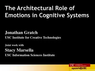 Jonathan Gratch USC Institute for Creative Technologies Joint work with Stacy Marsella USC Information Sciences Institut
