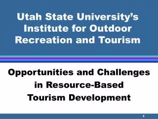 Utah State University’s Institute for Outdoor Recreation and Tourism