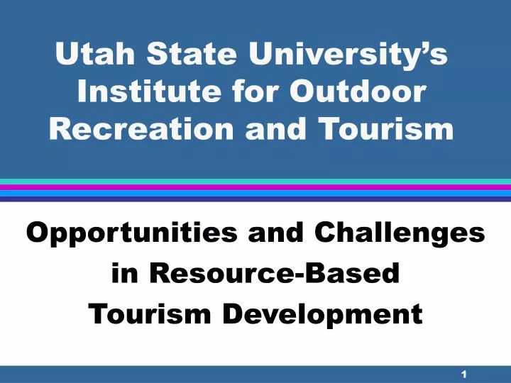 utah state university s institute for outdoor recreation and tourism