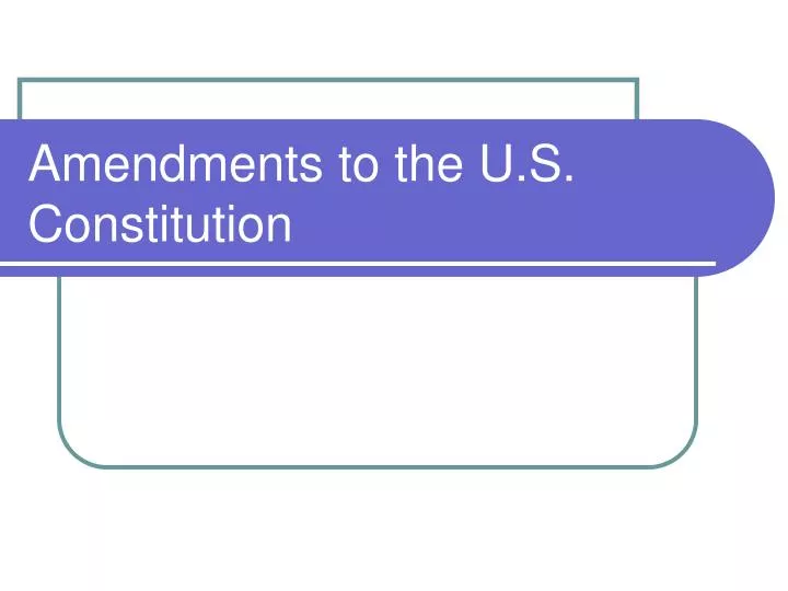 amendments to the u s constitution