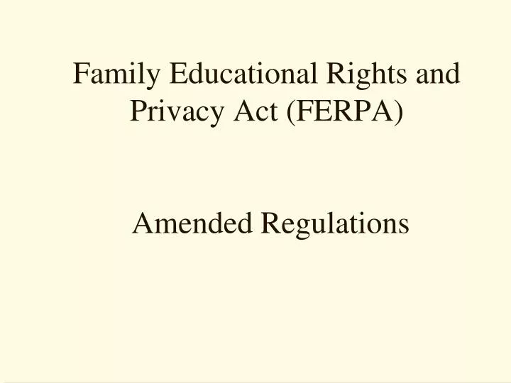 family educational rights and privacy act ferpa amended regulations