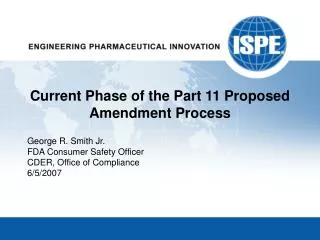 Current Phase of the Part 11 Proposed Amendment Process