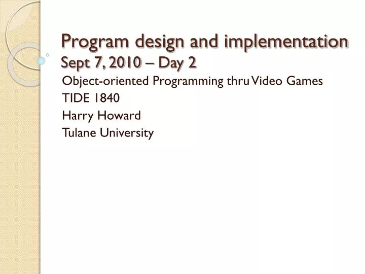program design and implementation sept 7 2010 day 2