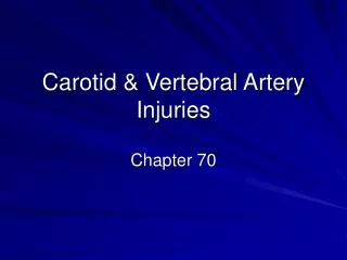 Carotid &amp; Vertebral Artery Injuries