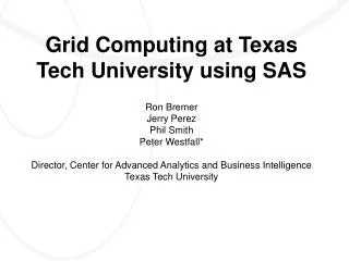 Grid Computing at Texas Tech University using SAS