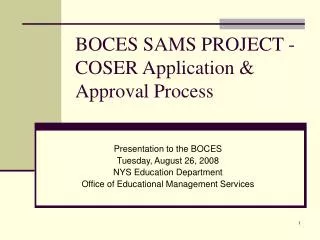 BOCES SAMS PROJECT - COSER Application &amp; Approval Process