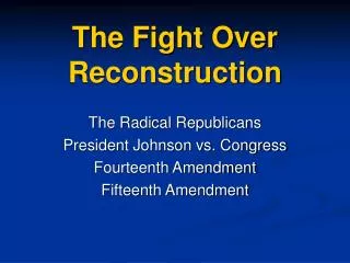 The Fight Over Reconstruction