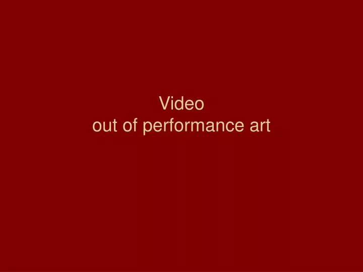 video out of performance art