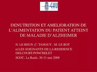 DENUTRITION ET AMELIORATION DE L’ALIMENTATION DU PATIENT ATTEINT DE MALADIE D’ALZHEIMER