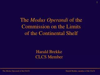 The Modus Operandi of the Commission on the Limits of the Continental Shelf