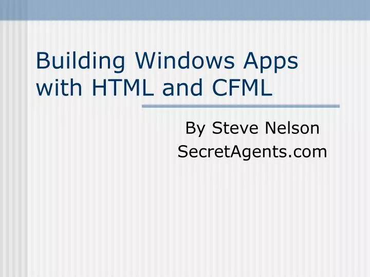 building windows apps with html and cfml