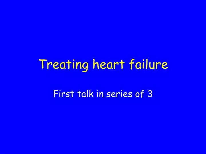 treating heart failure