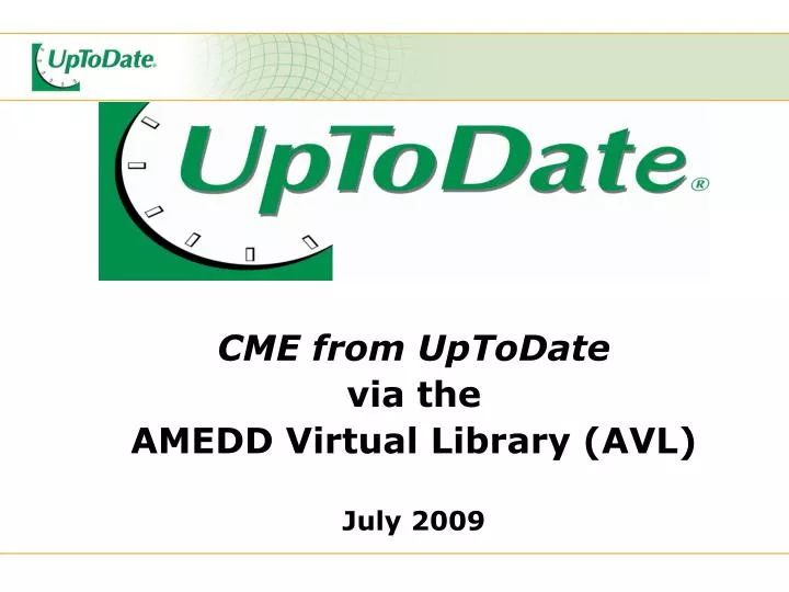 cme from uptodate via the amedd virtual library avl july 2009