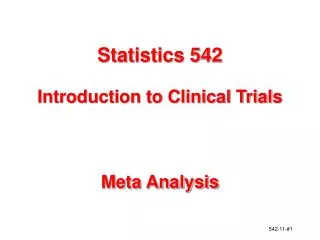 Statistics 542 Introduction to Clinical Trials Meta Analysis
