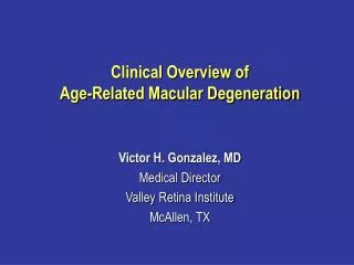 Clinical Overview of Age-Related Macular Degeneration