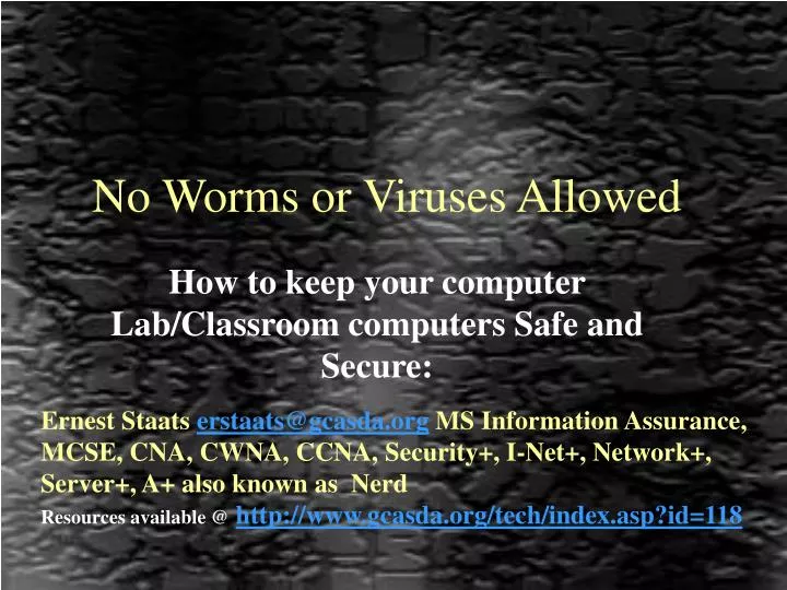 no worms or viruses allowed