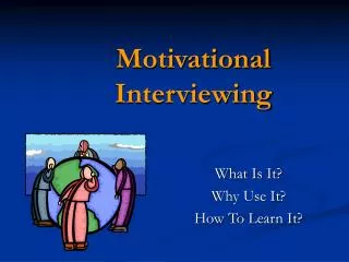 Motivational Interviewing