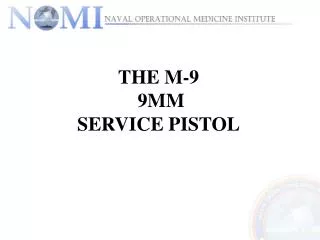 THE M-9 9MM SERVICE PISTOL