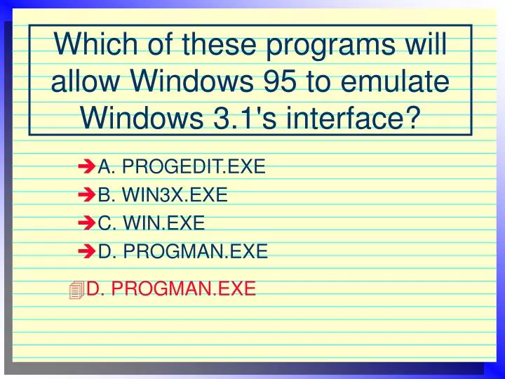 which of these programs will allow windows 95 to emulate windows 3 1 s interface