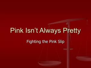 Pink Isn’t Always Pretty