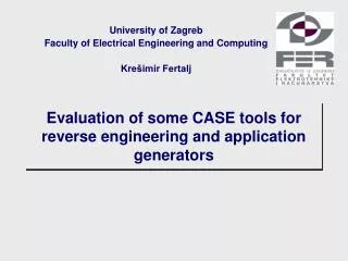 Evaluation of some CASE tools for reverse engineering and application generators