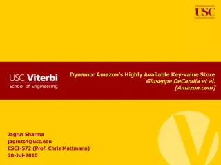 Dynamo: Amazon’s Highly Available Key-value Store Giuseppe DeCandia et al. [Amazon]