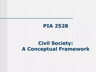 PIA 2528 Civil Society: A Conceptual Framework