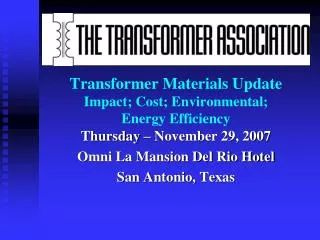 Transformer Materials Update Impact; Cost; Environmental; Energy Efficiency