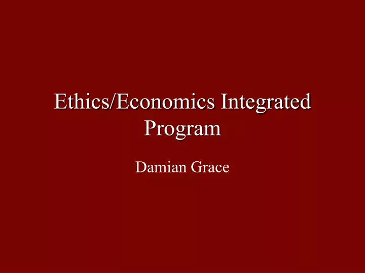 ethics economics integrated program