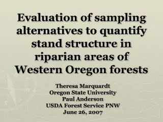 Evaluation of sampling alternatives to quantify stand structure in riparian areas of Western Oregon forests