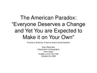 The American Paradox: “Everyone Deserves a Change and Yet You are Expected to Make it on Your Own&quot;
