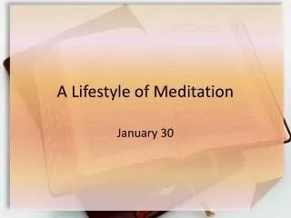 A Lifestyle of Meditation